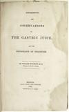 BEAUMONT, WILLIAM. Experiments and Observations on the Gastric Juice. 1834
